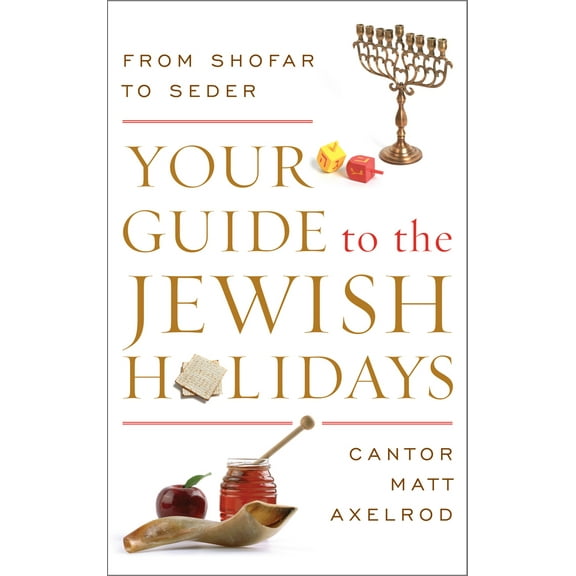 Pre-Owned Your Guide to the Jewish Holidays: From Shofar to Seder (Hardcover) 0765709899 9780765709899