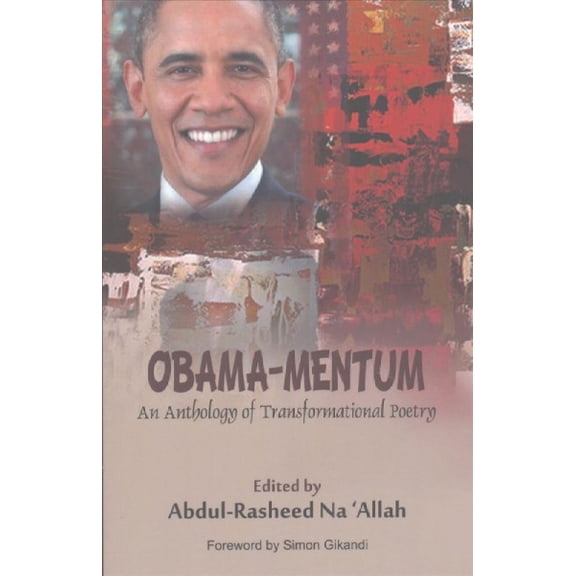 Obama-mentum: An Anthology of Transformational Poetry
