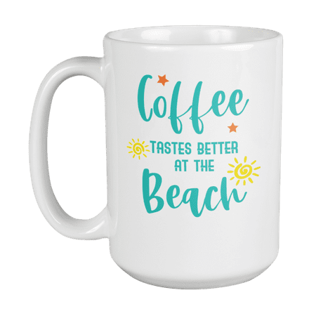 

Better at the Beach Seaside Camping or Vacation Coffee & Tea Mug (15oz)