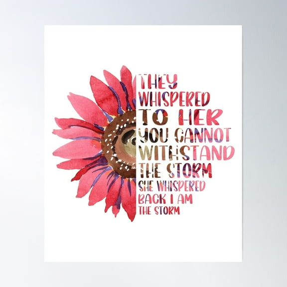 They Whispered To Her You Cannot Withstand The Storm Pink Sunflower Poster Wall Art, Modern Wall Decor, 8x12 UNFRAMED