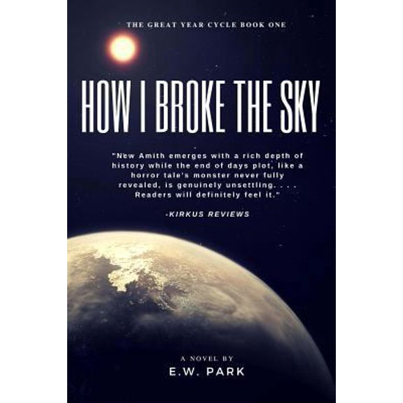 Pre-Owned How I Broke The Sky (Paperback) 0999771507 9780999771501