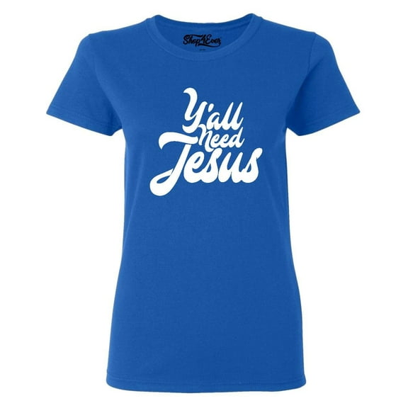 Shop4Ever Women's Y'all Need Jesus Graphic T-Shirt X-Large Royal Blue