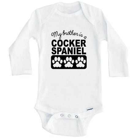 

My Brother Is A Cocker Spaniel One Piece Baby Bodysuit One Piece Baby Bodysuit (Long Sleeve) 6-9 Months White
