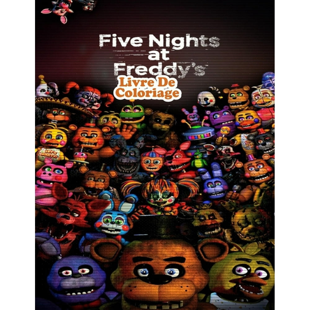 Five Nights At freddy's Livre De Coloriage Livre de coloriage merveilleusement intéressant avec