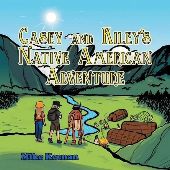 Casey and Kiley?s Native American Adventure
