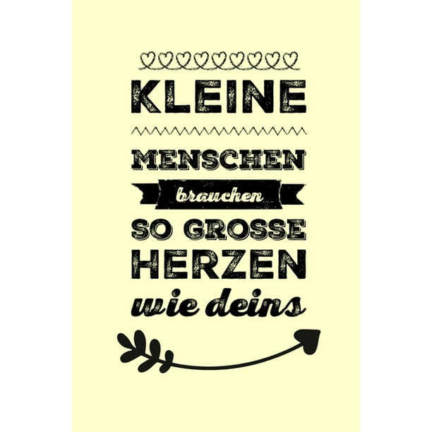 Kleine Menschen Brauchen So Grosse Herzen Wie Deins A5 BLANKO Geschenkidee f?r Lehrer Erzieher