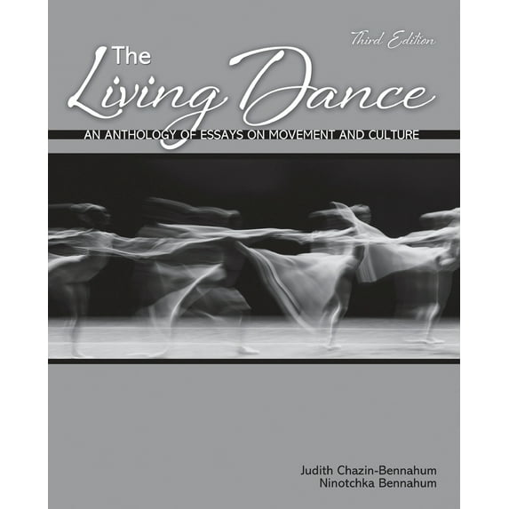 Pre-Owned The Living Dance: An Anthology of Essays on Movement and Culture (Paperback) 1465202064 9781465202062