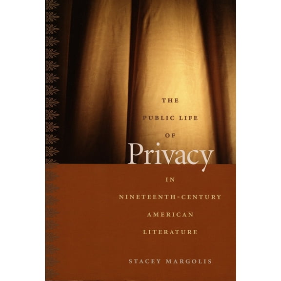 New Americanists The Public Life of Privacy in Nineteenth-Century American Literature, (Paperback)