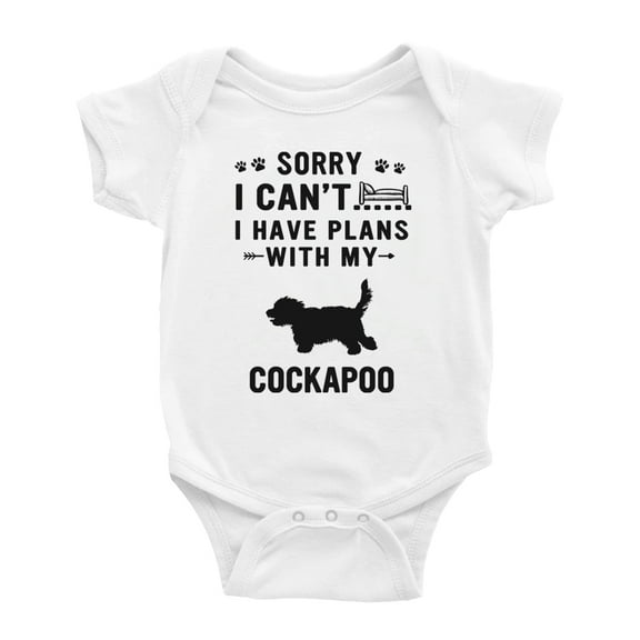 Sorry I Can't I Have Plans With My Cockapoo Love Pet Dog Baby Romper Infant (White, 3-6 Months)