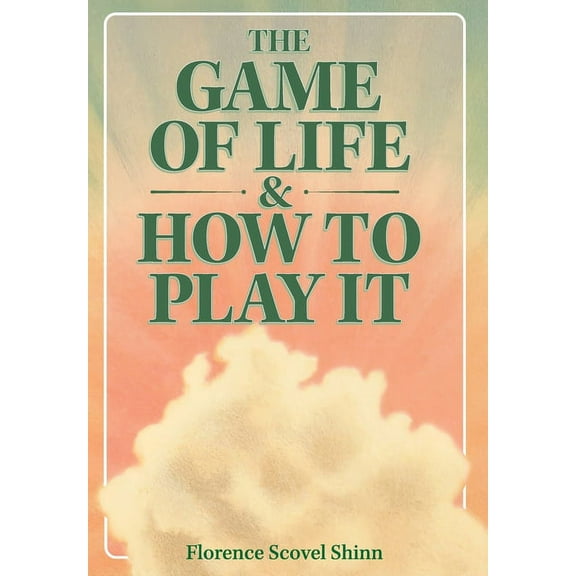 The Game of Life & How to Play It, (Hardcover)