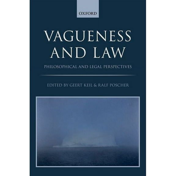 Vagueness in the Law: Philosophical and Legal Perspectives, (Hardcover)