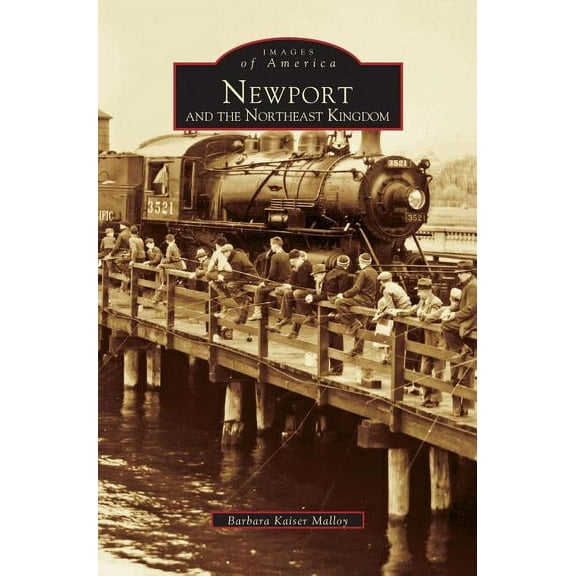 Newport and the Northeast Kingdom (Hardcover)