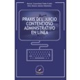 thumbnail image 1 of PRAXIS DEL JUICIO CONTENCIOSO ADMINISTRATIVO EN LINEA FLORES EDITOR Y DISTRIBUIDOR MANUEL CUAUHTEMOC PARRA FLORES, 1 of 1