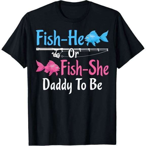 Awesome Fish-He Or Fish-She Daddy To Be Gender Reveal Baby Shower Gifts T-shirt