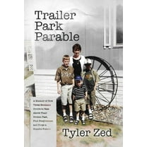 Trailer Park Parable: A True American Dream Story (Paperback)