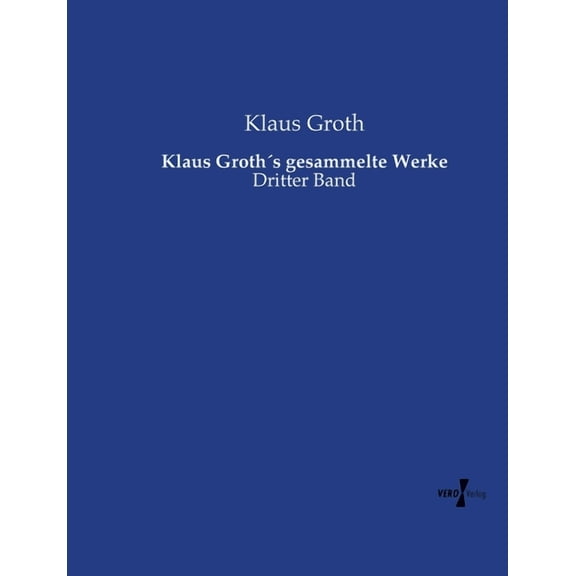 Klaus GrothÂ´s gesammelte Werke: Dritter Band, (Paperback)