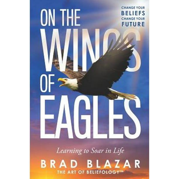 On the Wings of Eagles Learning to Soar in Life (Paperback Used