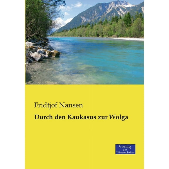 Durch den Kaukasus zur Wolga, (Paperback)