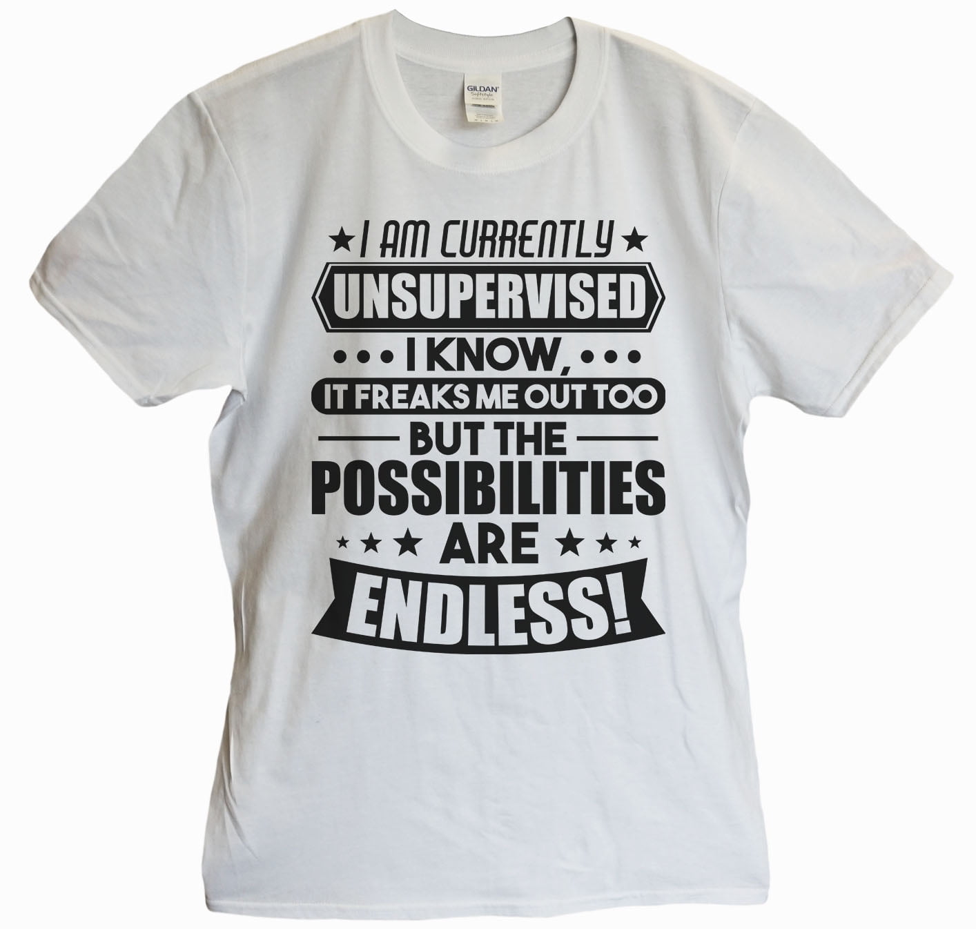 i am currently unsupervised t shirt