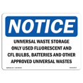 thumbnail image 1 of SignMission OS-NS-A-1014-L-18772 Notice Universal Waste Storage Only Used Fluorescent OSHA Aluminum Sign, 1 of 1