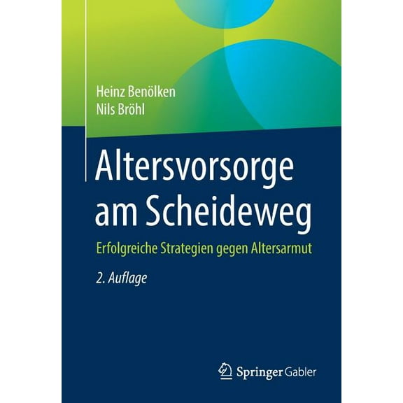 Altersvorsorge Am Scheideweg: Erfolgreiche Strategien Gegen Altersarmut, (Paperback)