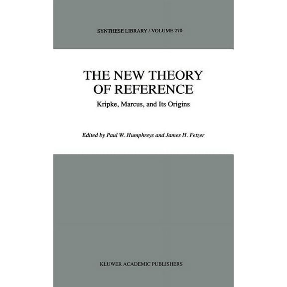 Synthese Library The New Theory of Reference: Kripke, Marcus, and Its Origins, Book 270, (Hardcover)