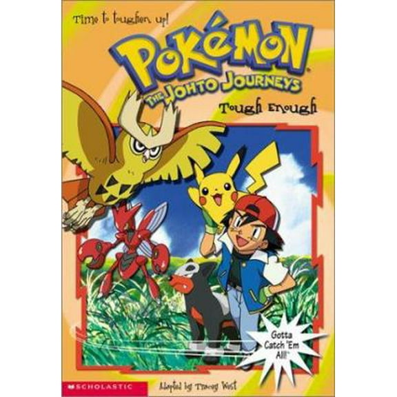 Pre-Owned Tough Enough (Pokemon: The Johto Journeys, No. 27) (Paperback) 0439358019 9780439358019