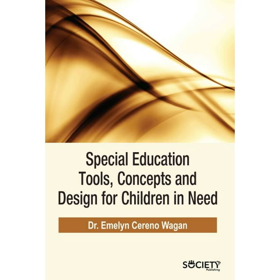 Special Education Tools, Concepts and Design for Children in Need (Hardcover)