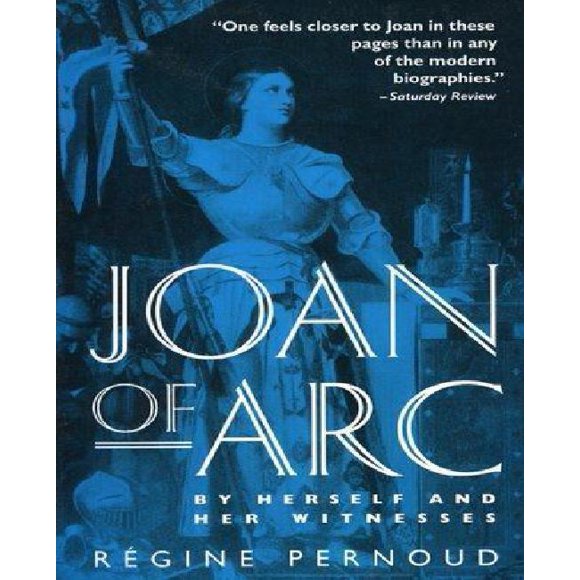 Joan of Arc By Pernoud, Regine