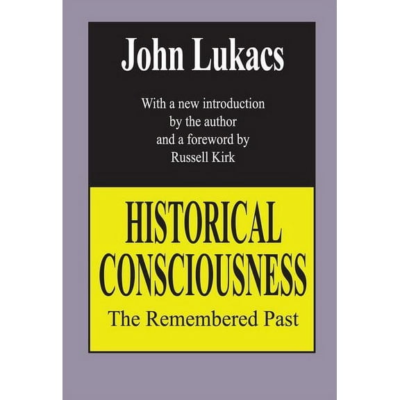 Contemporary Austrian Studies Historical Consciousness: The Remembered Past, (Paperback)