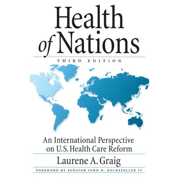 Health of Nations: An International Perspective on U.S. Health Care Reform, (Paperback)