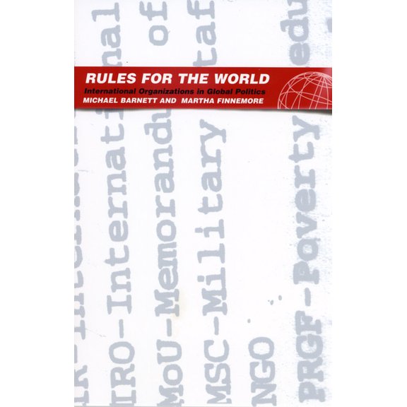 Rules for the World: International Organizations in Global Politics, (Paperback)