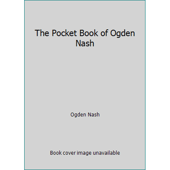 Pre-Owned The Pocket Book of Ogden Nash (Paperback) 0671413724 9780671413729