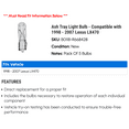 thumbnail image 2 of Ash Tray Light Bulb - Compatible with 1998 - 2007 Lexus LX470 - Dorman, 2 of 2