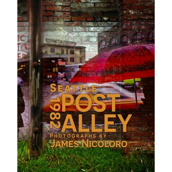 Post Alley: Photographed by James Nicoloro, (Paperback)