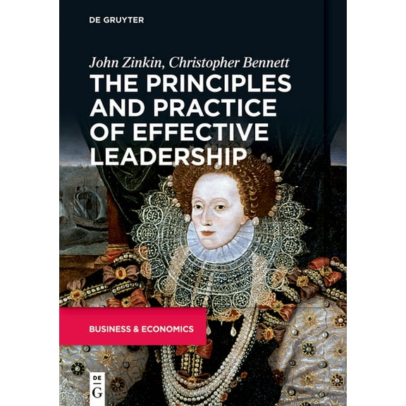 The Principles and Practice of Effective Leadership, (Paperback)