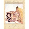 thumbnail image 2 of Miss Lyla's Banana Pancakes to the Rescue!, 2 of 2