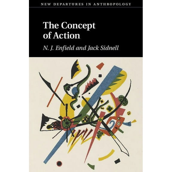 New Departures in Anthropology The Concept of Action, (Paperback)