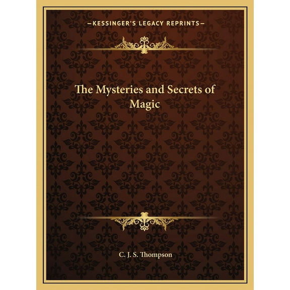The Mysteries and Secrets of Magic, (Paperback)