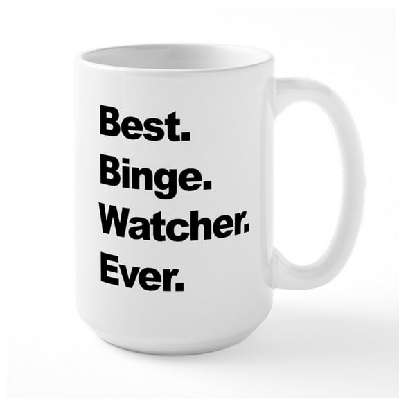 CafePress - Best Binge Watcher Ever - 15 oz Ceramic Large White Novelty Mug