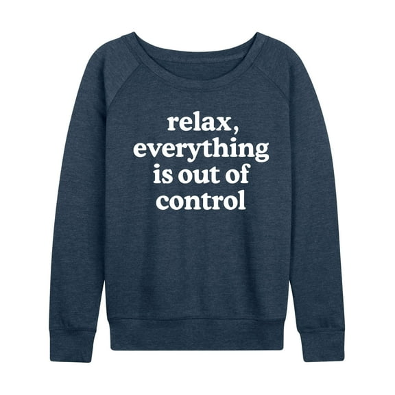 Instant Message - Relax Out Of Control - Women's Lightweight French Terry Long Sleeve Shirt