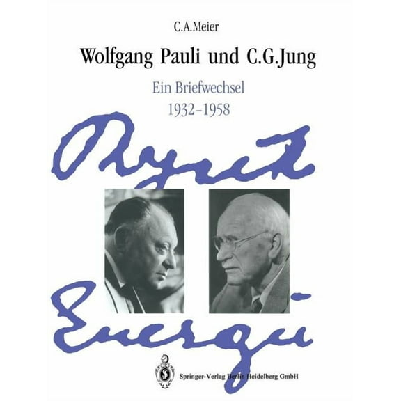 Wolfgang Pauli Und C. G. Jung: Ein Briefwechsel 1932-1958, (Paperback)