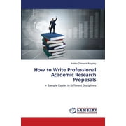 How to Write Professional Academic Research Proposals (Paperback)