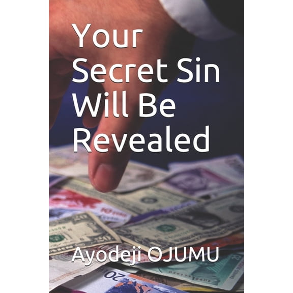 Your Secret Sin Will Be Revealed (Paperback)