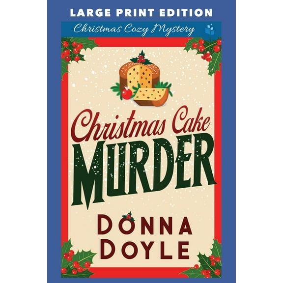 Christmas Cake Murder: Large Print Edition (Paperback) by Donna Doyle