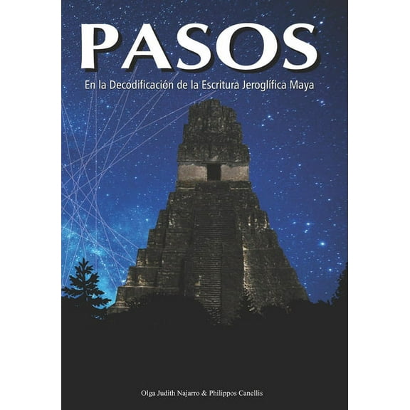 Pasos : En la Decodificación de la Escritura Jeroglífica Maya (Paperback)