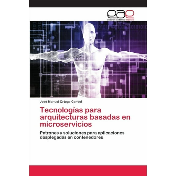 Tecnolog?as para arquitecturas basadas en microservicios