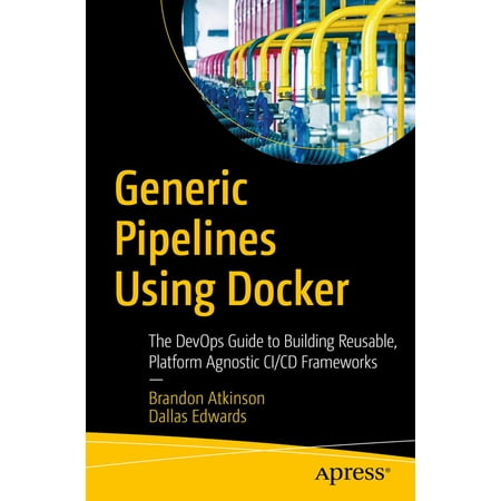 Generic Pipelines Using Docker - eBook (Best Way To Use Priceline)