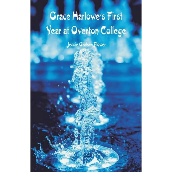 Grace Harlowe's First Year at Overton College, (Paperback)