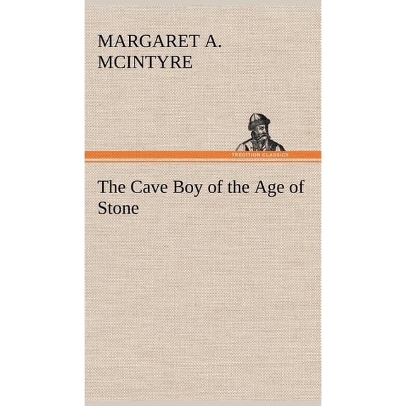 The Cave Boy of the Age of Stone